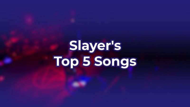 Slayer's Top 5 Songs