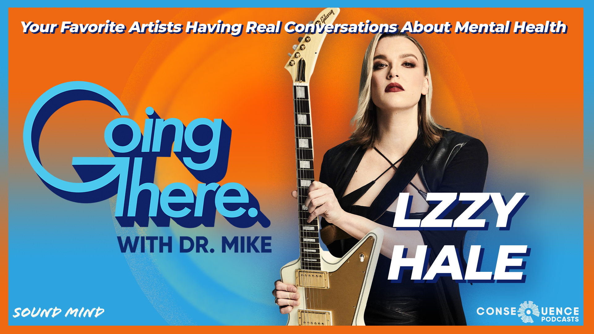 Lzzy Hale on Having Both Fame and Mental Health Struggles on the Going There Podcast