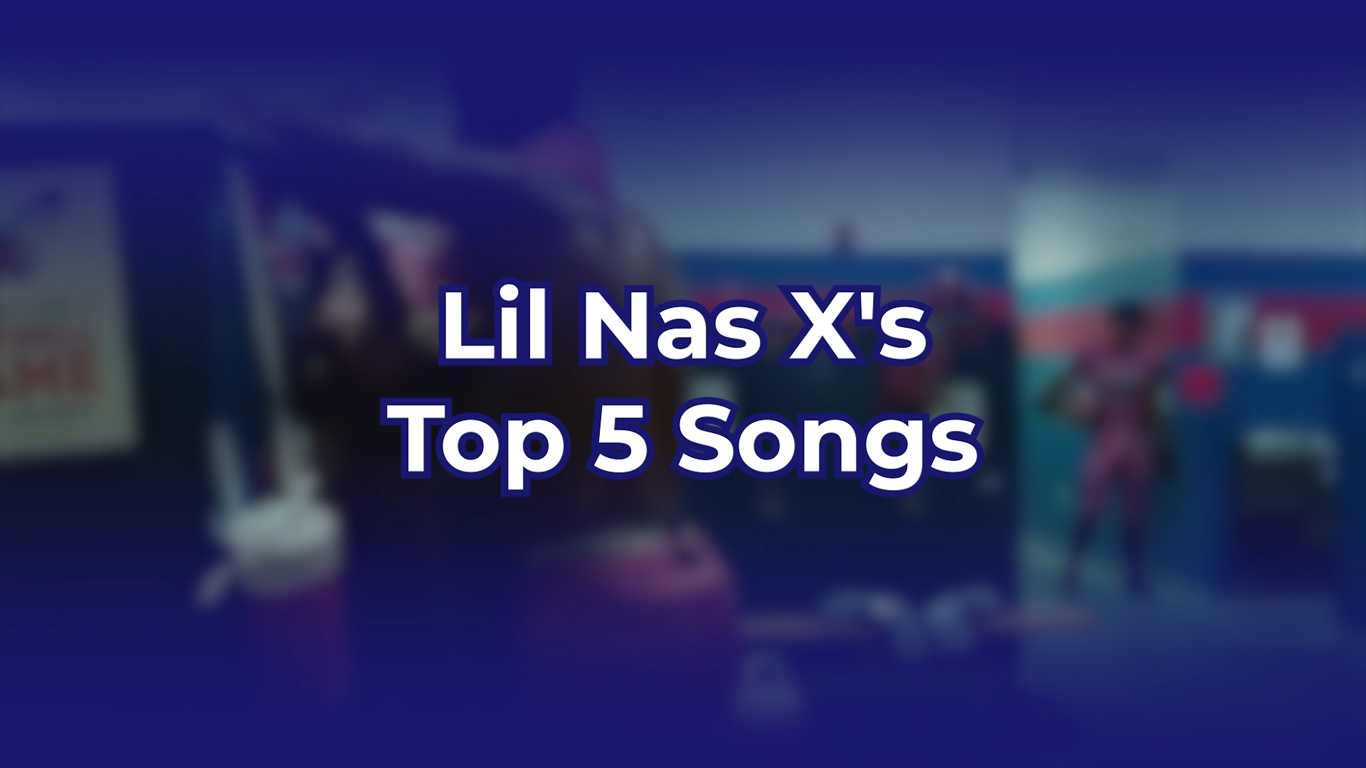 Lil Nas X's Top 5 Songs