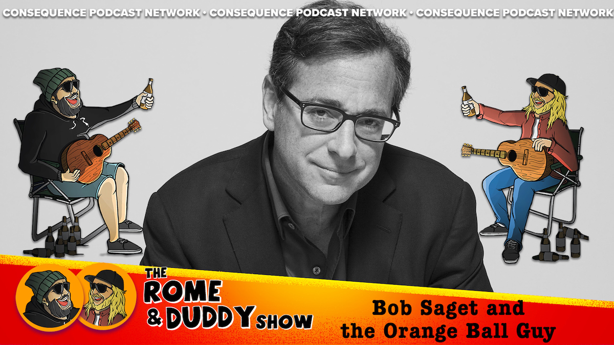 The Rome and Duddy Show: Bob Saget and the Orange Ball Guy