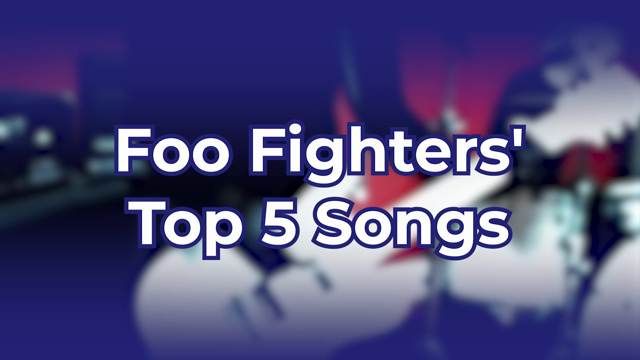 Foo Fighters' Top 5 Songs