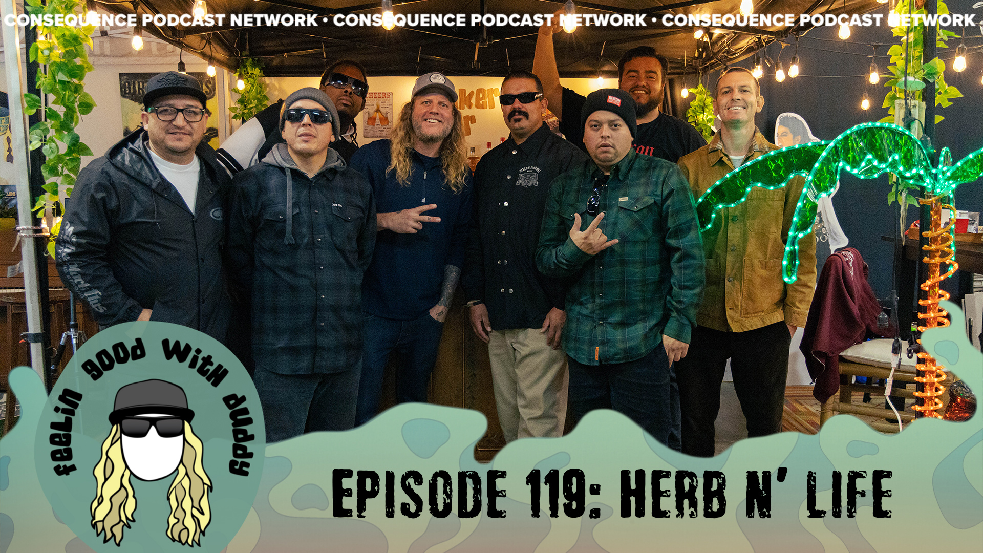 Feelin Good with Duddy Episode 119: Herb N' Life