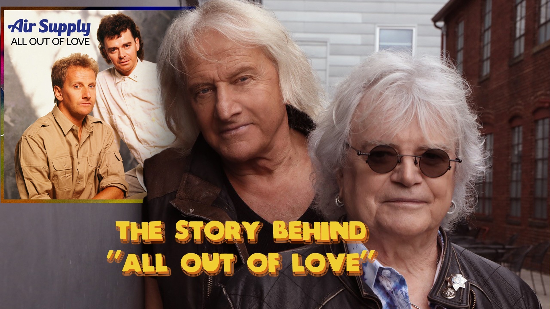 The Story Behind Air Supply’s “All Out of Love”