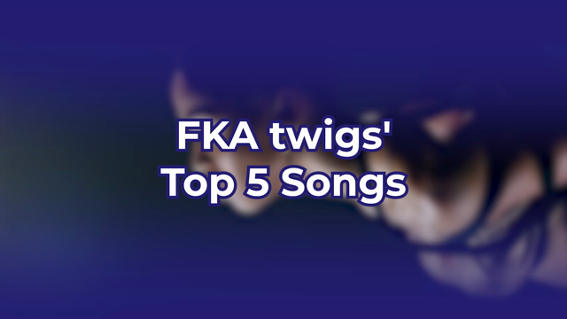 FKA twigs' Top 5 Songs