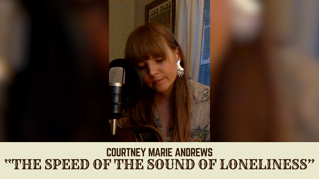 Courtney Marie Andrew Perform John Prine's "The Speed of the Sound of Loneliness"