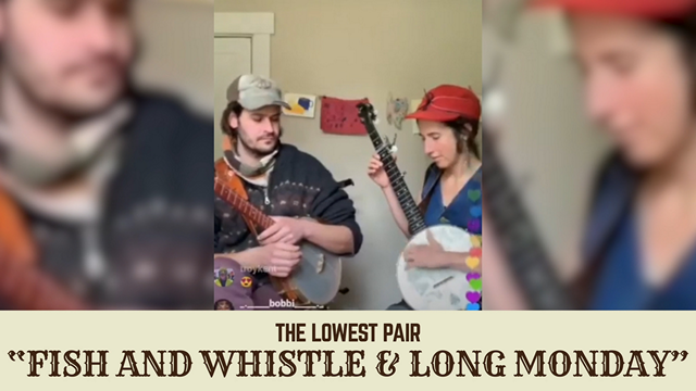 The Lowest Pair Perform John Prine's "Fish and Whistle and Long Monday"