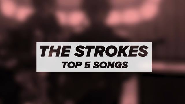 The Strokes' Top 5 Songs